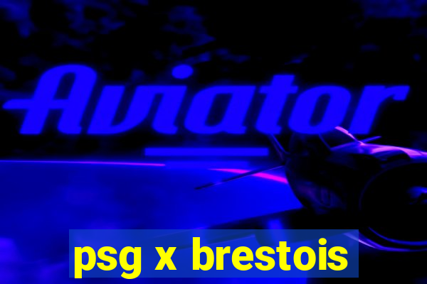 psg x brestois