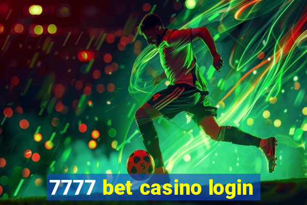 7777 bet casino login