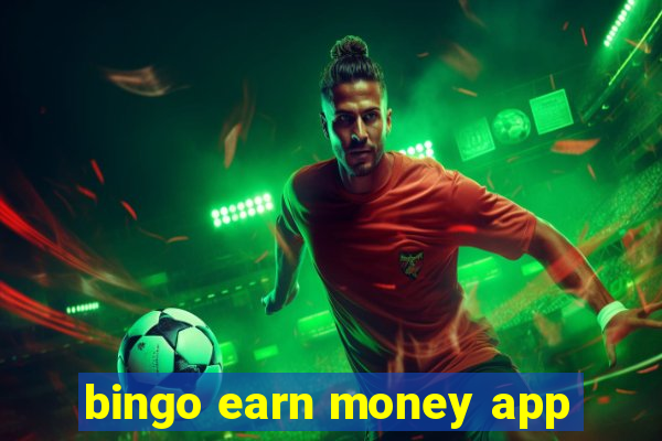 bingo earn money app