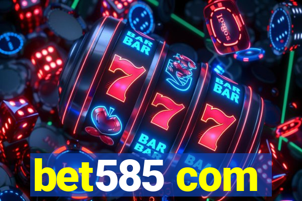 bet585 com