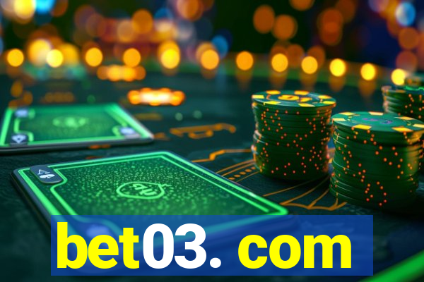 bet03. com