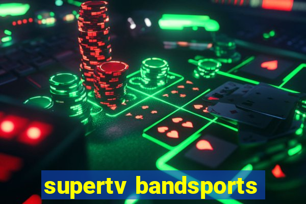 supertv bandsports