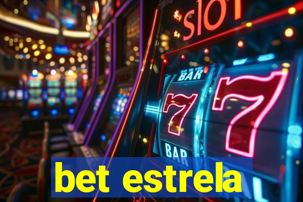 bet estrela