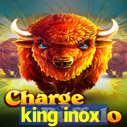 king inox