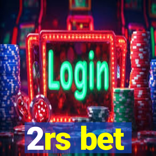 2rs bet