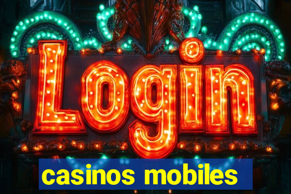 casinos mobiles