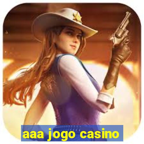 aaa jogo casino