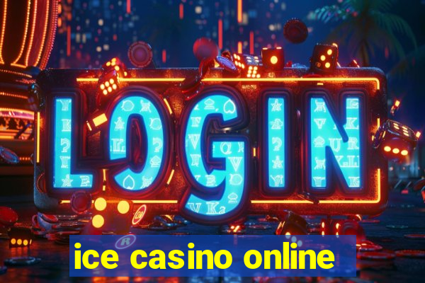 ice casino online