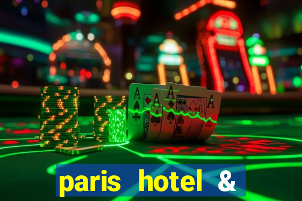 paris hotel & casino las vegas