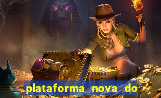 plataforma nova do fortune tiger