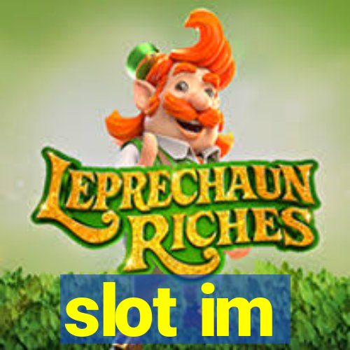 slot im