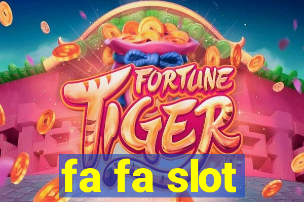 fa fa slot