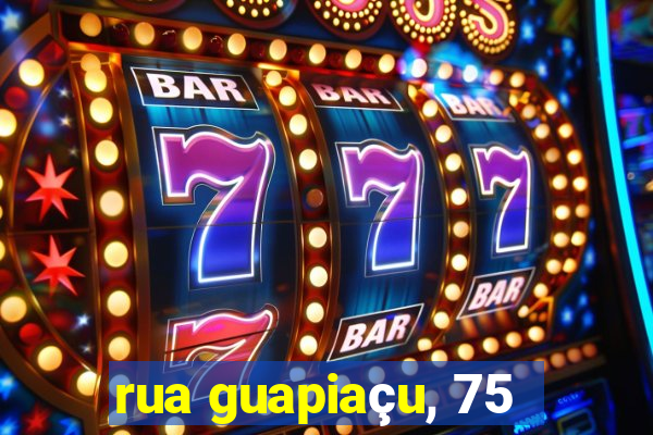 rua guapiaçu, 75