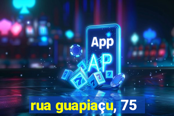 rua guapiaçu, 75