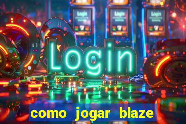 como jogar blaze crash no celular