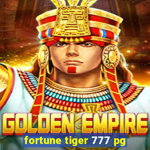 fortune tiger 777 pg