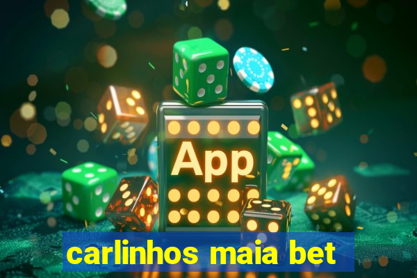 carlinhos maia bet