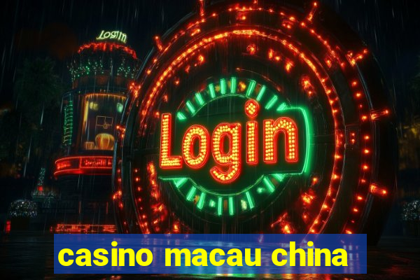 casino macau china