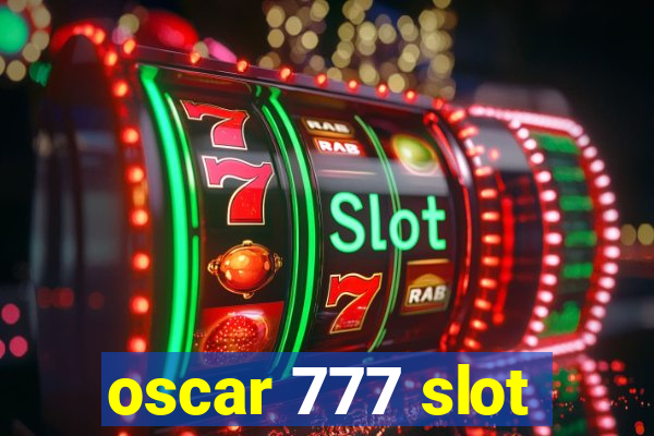 oscar 777 slot