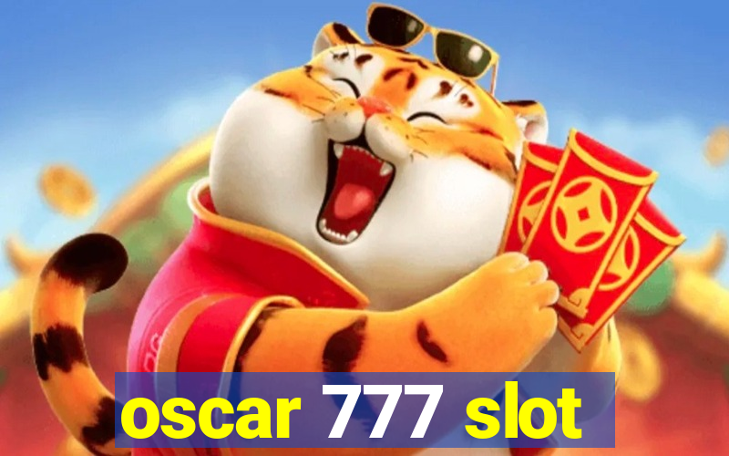 oscar 777 slot