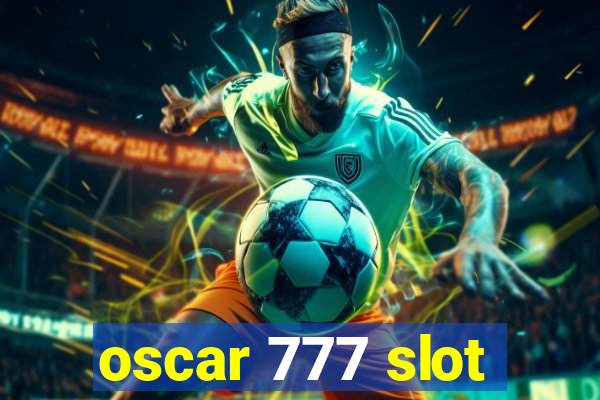 oscar 777 slot