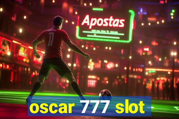 oscar 777 slot