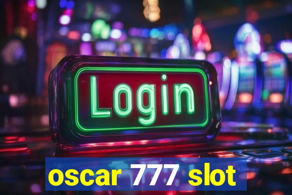 oscar 777 slot