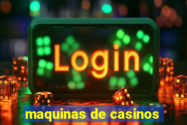 maquinas de casinos