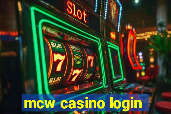 mcw casino login