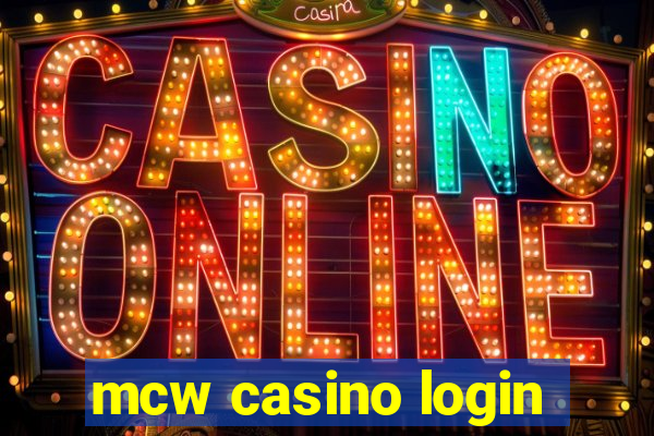 mcw casino login