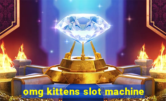 omg kittens slot machine