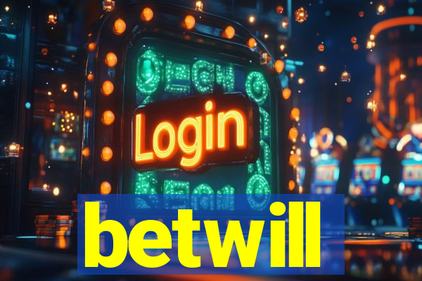 betwill