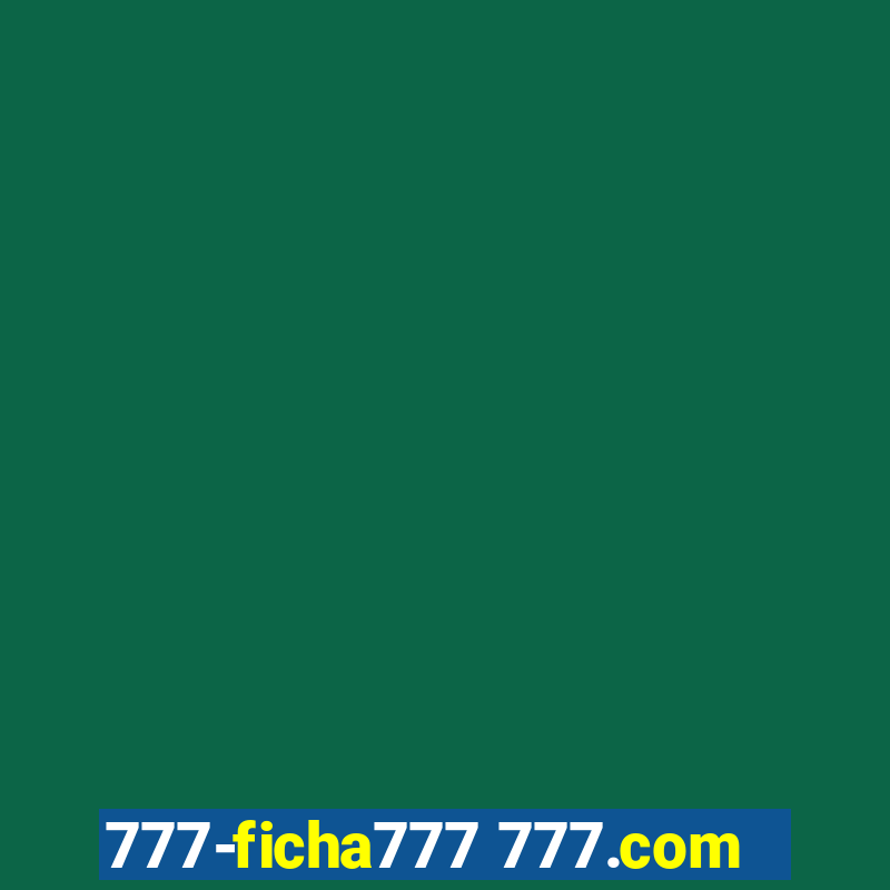 777-ficha777 777.com