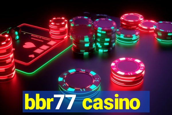 bbr77 casino