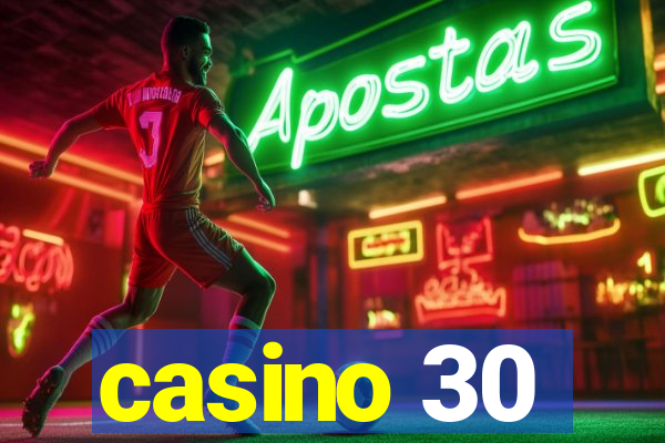 casino 30