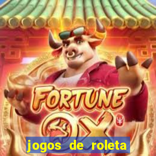 jogos de roleta para ganhar dinheiro