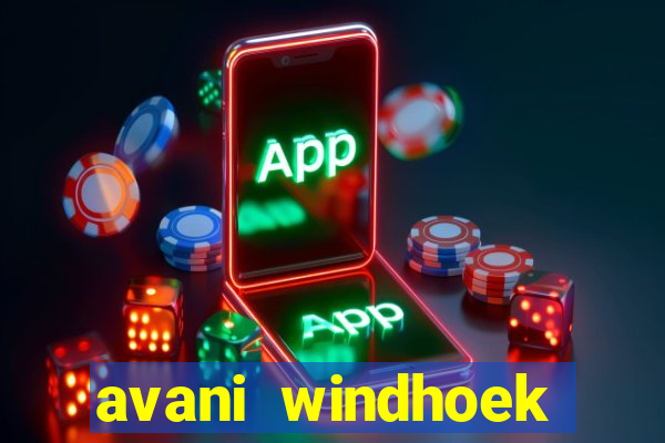 avani windhoek hotel & casino