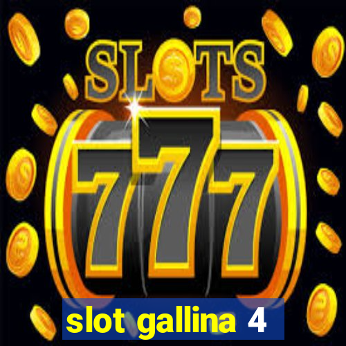 slot gallina 4