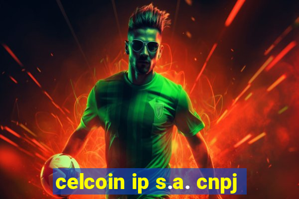 celcoin ip s.a. cnpj