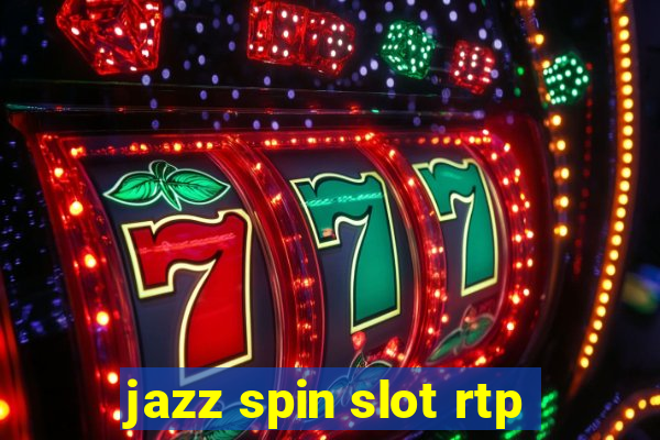 jazz spin slot rtp