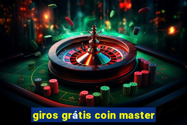 giros grátis coin master