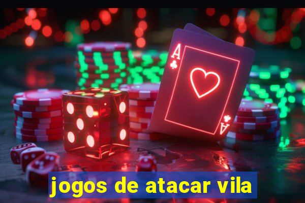 jogos de atacar vila