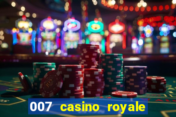 007 casino royale onde assistir