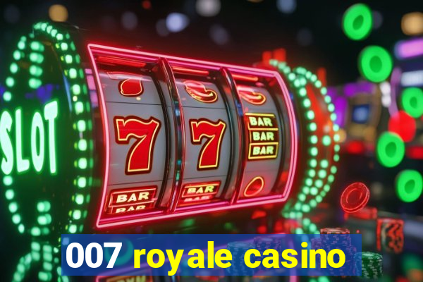 007 royale casino