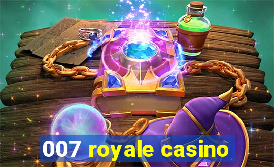 007 royale casino