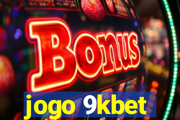 jogo 9kbet