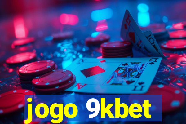 jogo 9kbet