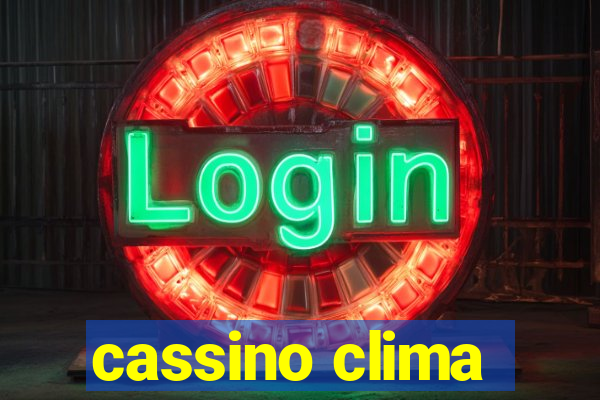 cassino clima