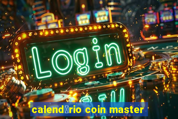 calend谩rio coin master