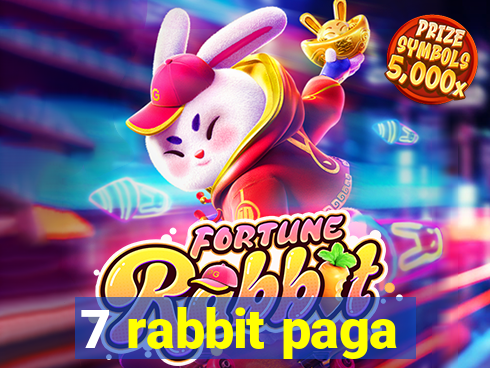 7 rabbit paga